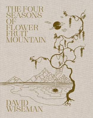 Book cover for David Wiseman: The Four Seasons of Flower Fruit Mountain