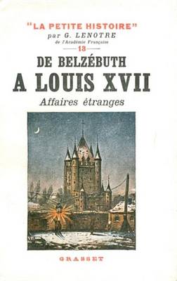 Book cover for de Belzebuth a Louis XVII - Affaires Etranges