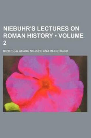 Cover of Niebuhr's Lectures on Roman History (Volume 2)