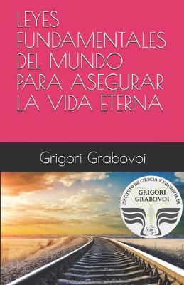 Book cover for Leyes Fundamentales del Mundo Para Asegurar La Vida Eterna