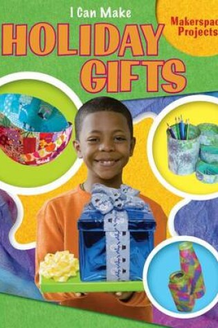 Cover of I Can Make Holiday Gifts
