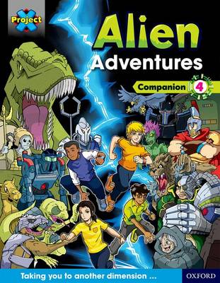 Book cover for Project X Alien Adventures: Dark Blue Dark Red + Book Bands, Oxford Levels 15-20: Companion 4