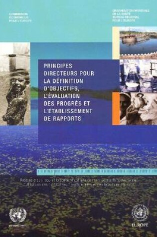 Cover of Principes directeurs pour la defintion d'objectifs, l'evaluation des progres et l'etablissement de rapports