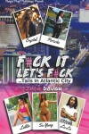 Book cover for F#ck It; Let's F#ck... Tails in Atlantic City