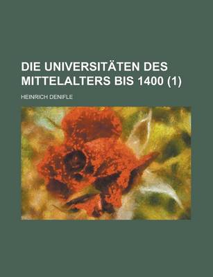 Book cover for Die Universitaten Des Mittelalters Bis 1400 (1)