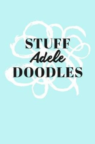 Cover of Stuff Adele Doodles