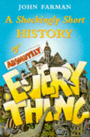 Cover of A Shockingly Short History of Absolutely Everything