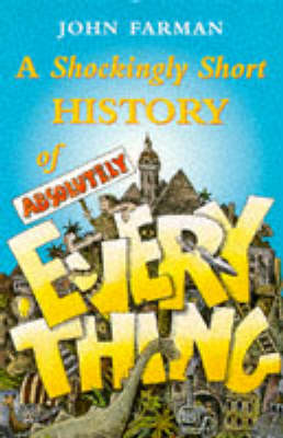 Book cover for A Shockingly Short History of Absolutely Everything
