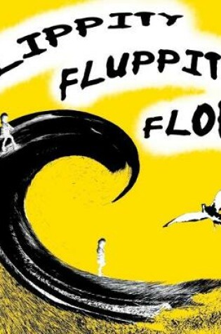 Cover of Flippity Fluppity Flop