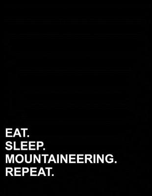 Cover of Eat Sleep Mountaineering Repeat