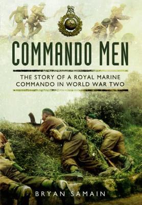 Cover of Commando Men: The Story of a Royal Marine Commando in World War Two