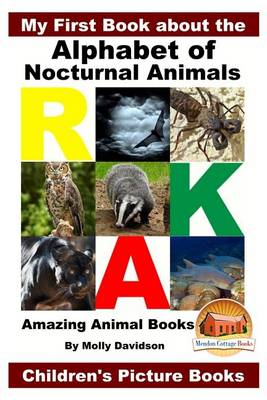 Book cover for My First Book about the Alphabet of Nocturnal Animals - Amazing Animal Books - Children's Picture Books
