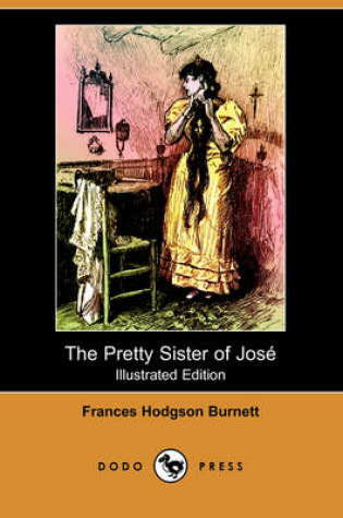 Cover of The Pretty Sister of Jose(Dodo Press)