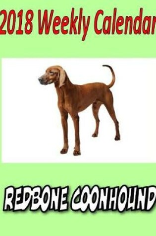 Cover of 2018 Weekly Calendar Redbone Coonhound