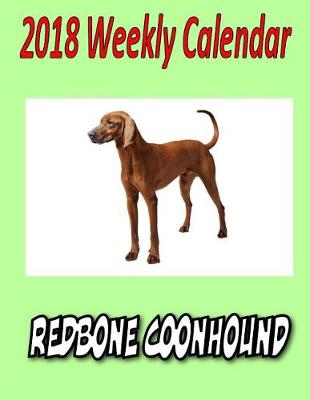 Book cover for 2018 Weekly Calendar Redbone Coonhound