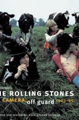 Cover of The Rolling Stones: On Camera, Off Guard