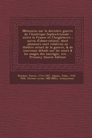 Cover of Memoires sur la derniere guerre de l'Amerique Septentrionale