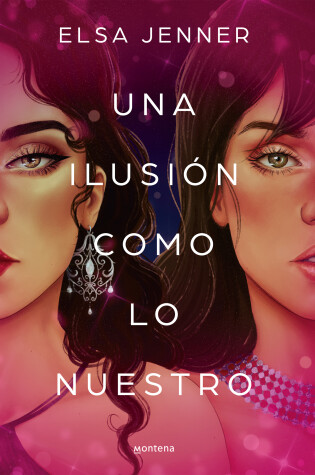 Cover of Una ilusión como lo nuestro / An Illusion Like Ours