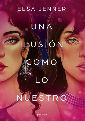 Book cover for Una ilusión como lo nuestro / An Illusion Like Ours