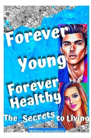 Cover of Forever Young, Forever Healthy