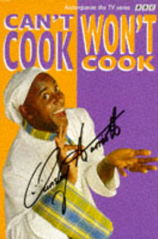 Cover of "Can't Cook, Won't Cook"