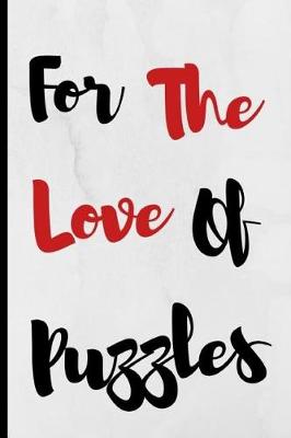 Book cover for For The Love Of Puzzles