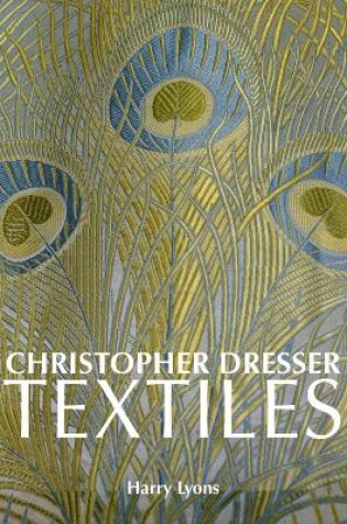 Cover of Christopher Dresser Textiles