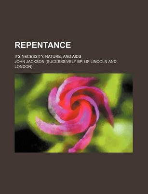 Book cover for Repentance; Its Necessity, Nature, and AIDS