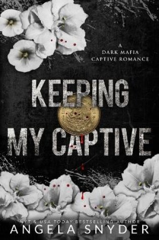 Cover of Keeping My Captive