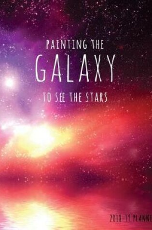 Cover of Painting the Galaxy to See the Stars