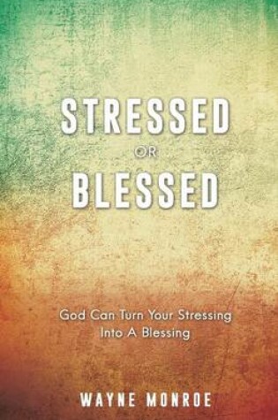 Cover of STRESSED or BLESSED