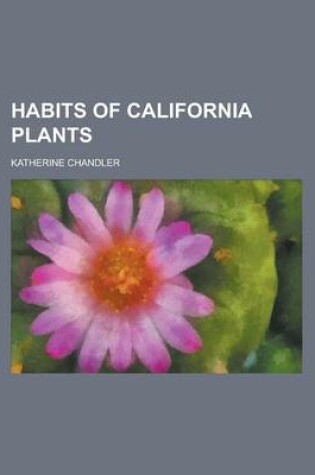 Cover of Habits of California Plants