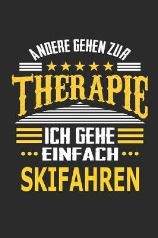 Cover of Andere gehen zur Therapie Ich gehe einfach Skifahren