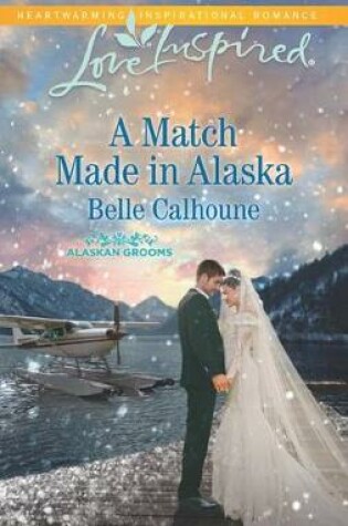 Cover of A Match Made in Alaska