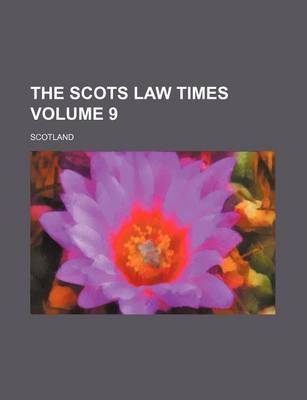 Book cover for The Scots Law Times Volume 9