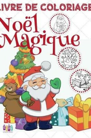 Cover of &#9996; Noël Magique &#9996; Livre de Coloriage Noël &#9996; (Livre de Coloriage 9 ans)