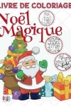 Book cover for ✌ Noël Magique ✌ Livre de Coloriage Noël ✌ (Livre de Coloriage 9 ans)