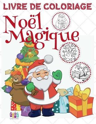 Cover of &#9996; Noël Magique &#9996; Livre de Coloriage Noël &#9996; (Livre de Coloriage 9 ans)