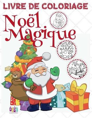 Cover of ✌ Noël Magique ✌ Livre de Coloriage Noël ✌ (Livre de Coloriage 9 ans)