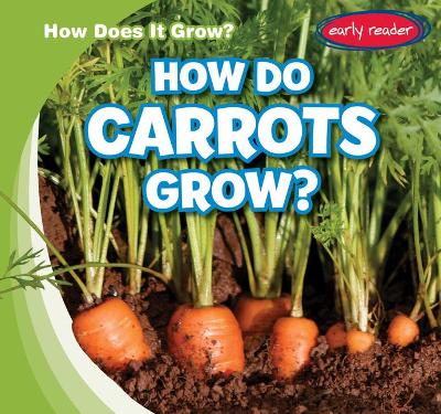Book cover for How Do Carrots Grow?
