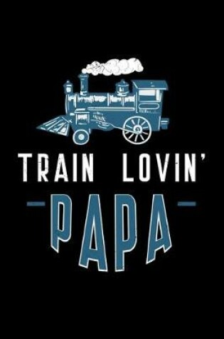 Cover of Train Lovin Papa