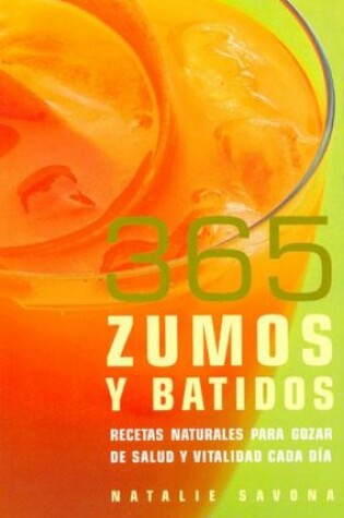 Cover of 365 Zumos y Batidos