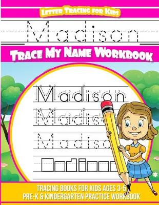 Book cover for Madison Letter Tracing for Kids Trace my Name Workbook