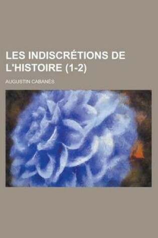 Cover of Les Indiscretions de L'Histoire (1-2)