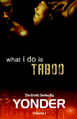 Book cover for What I Do Is Taboo