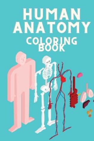 Cover of Human Anatomy Coloring Book