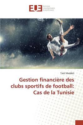 Cover of Gestion Financiere Des Clubs Sportifs de Football
