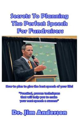 Book cover for Secrets To Planning The Perfect Speech For Fundraisers