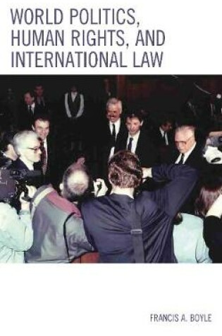 Cover of World Politics, Human Rights, and International Law