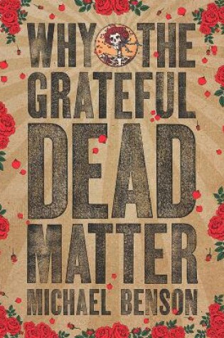 Cover of Why the Grateful Dead Matter